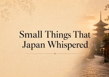 Small Things That Japan Whispered